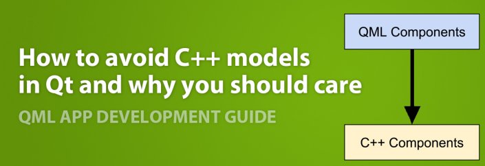 How to avoid C++ models in Qt and why you should care