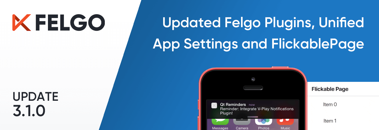 Release 3.1.0: New Felgo Plugins Version, Unified App Configuration and FlickablePage